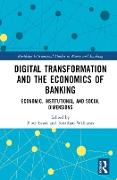 Digital Transformation and the Economics of Banking