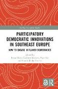 Participatory Democratic Innovations in Southeast Europe