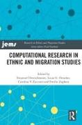 Computational Research in Ethnic and Migration Studies