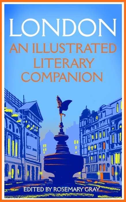 London: An Illustrated Literary Companion