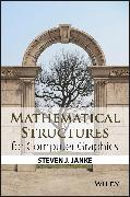 Mathematical Structures for Computer Graphics