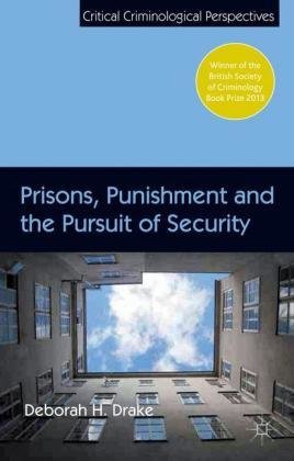 Prisons, Punishment and the Pursuit of Security