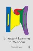 Emergent Learning for Wisdom