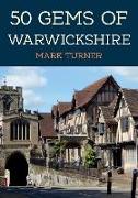 50 Gems of Warwickshire