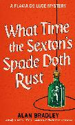 What Time the Sexton's Spade Doth Rust