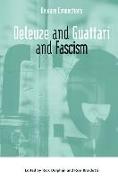 DELEUZE AND GUATTARI AND FASCISM