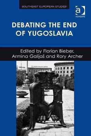 Debating the End of Yugoslavia