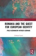 Romania and the Quest for European Identity