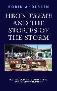 Hbo's Treme and the Stories of the Storm