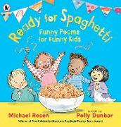 Ready for Spaghetti: Funny Poems for Funny Kids