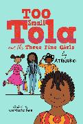 Too Small Tola and the Three Fine Girls