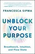 Unblock Your Purpose