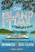 On Island Time: A Traveler's Atlas