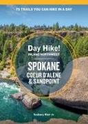 Day Hike Inland Northwest: Spokane, Coeur d´Alene, and Sandpoint, 2nd Edition