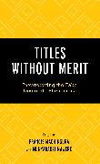 Titles Without Merit