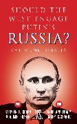 Should the West Engage Putin's Russia?