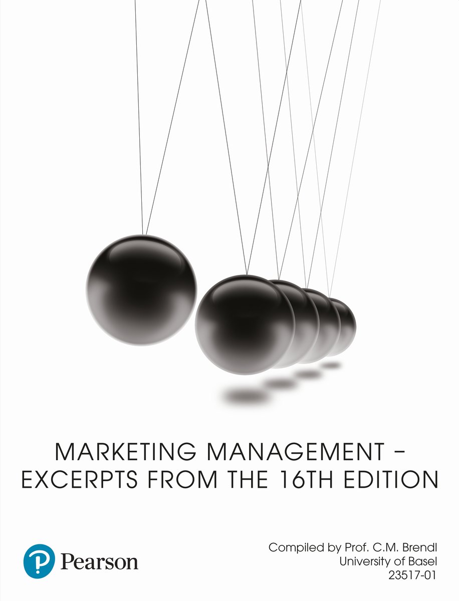 Kotler Philip; Marketing Management, Excerpts from the 16th edition, Compiled by Prof. Dr. C. Miguel Brendl, University of Basel, Custom Ausgabe