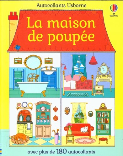 La maison de poupée : avec plus de 180 autocollants