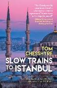 Slow Trains to Istanbul