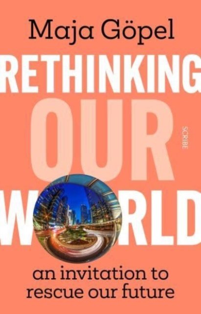 Rethinking Our World