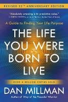 The Life You Were Born to Live