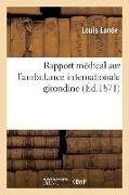 Rapport Médical Sur l'Ambulance Internationale Girondine