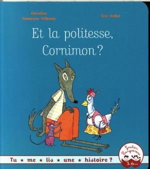 Et la politesse, Cornimon ?