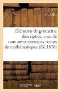 Éléments de géométrie descriptive, avec de nombreux exercices: cours de mathématiques élémentaires