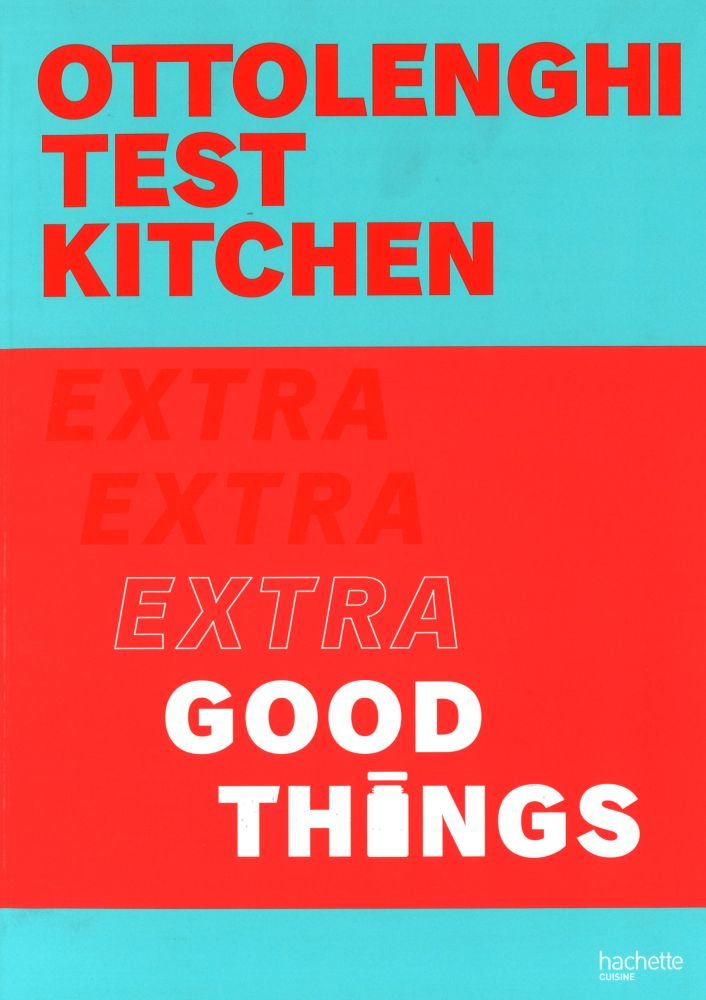 Ottolenghi test kitchen : extra good things