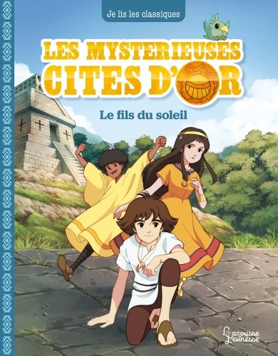 Les mystérieuses cités d'or