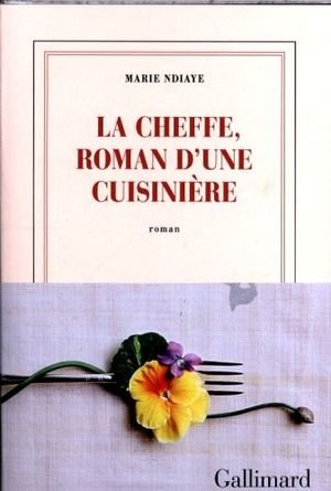 La cheffe, roman d'une cuisinière