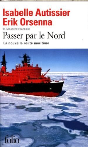 Passer par le Nord : la nouvelle route maritime