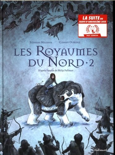 Les royaumes du Nord : à la croisée des mondes. Tome 2