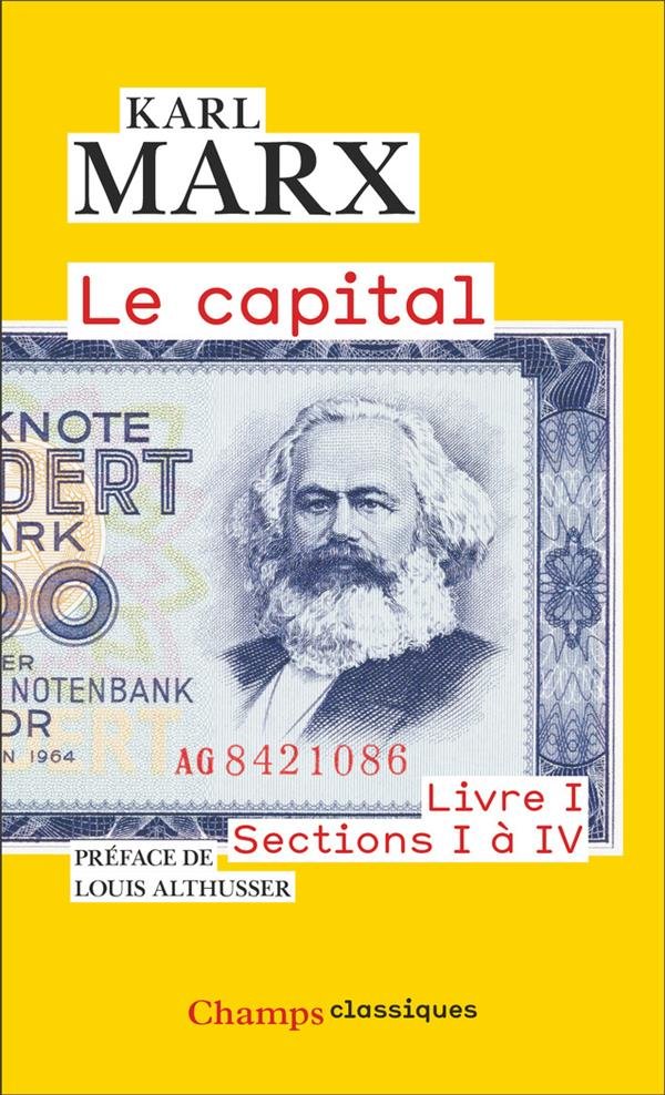 Le capital : livre I, sections I à IV