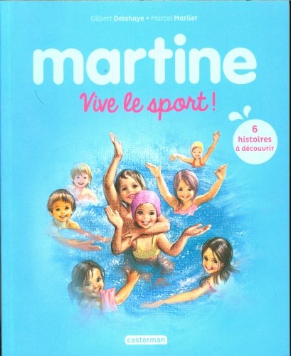 Martine : vive le sport ! : 6 histoires à découvrir