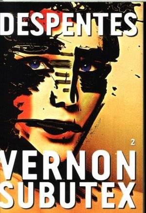 Vernon Subutex. Tome 2