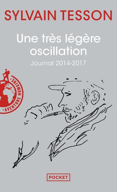 Une très légère oscillation : journal 2014-2017