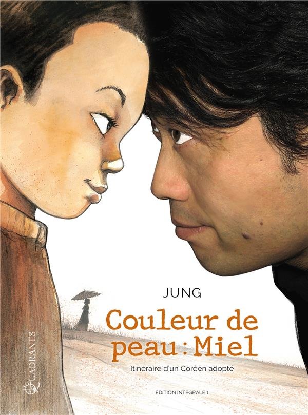 Couleur de peau : miel : intégrale. Tome 1