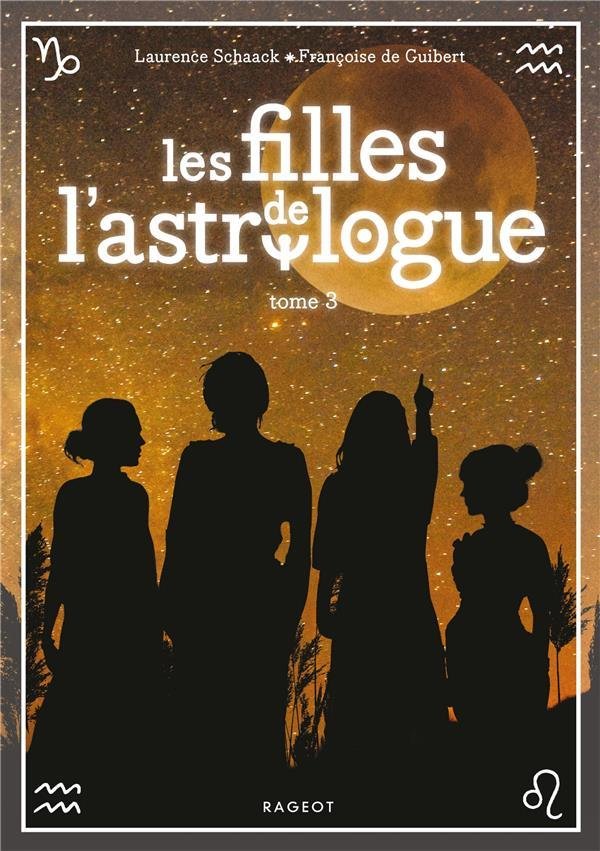 Les filles de l'astrologue. Tome 3