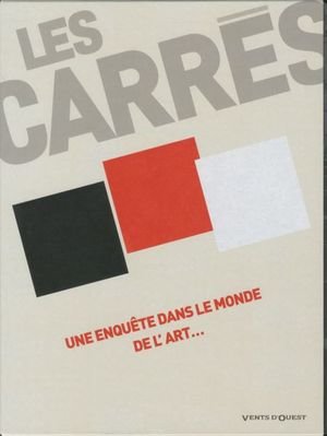 Les carrés: une enquête dans le monde de l'art ... Tomes 1 à 3