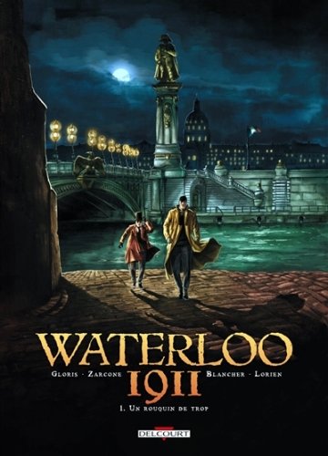 Waterloo 1911 T.1 ; un Rouquin de Trop