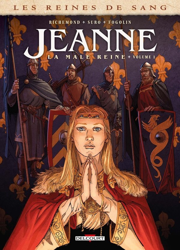 Jeanne, la mâle reine. Tome 1