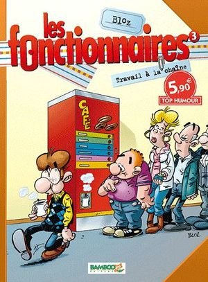 Les Fonctionnaires T.3 ; Travail a la Chaine