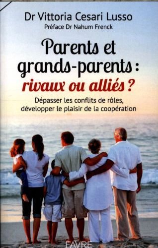 Parents et grands-parents : rivaux ou alliés ?