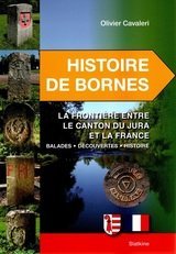 Histoire des Bornes - La Frontière entre le Canton du Jura et la France