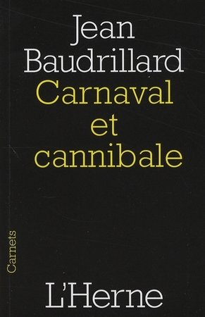 Carnaval et cannibale. Suivi de Le mal ventriloque : inédit