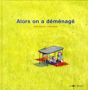 Alors on a déménagé