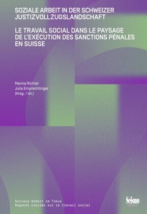 Le travail social dans le paysage de l'exécution des sanctions pénales en Suisse