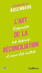 L'art de la réconciliation : respecter ses besoins et ceux des autres