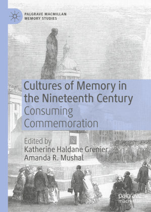 Cultures of Memory in the Nineteenth Century